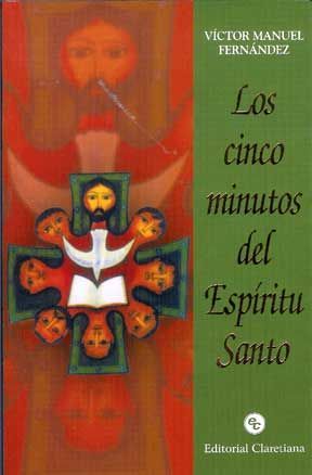 Los cinco minutos del Espíritu Santo