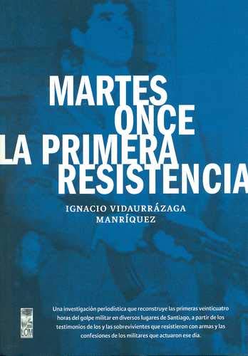 Martes Once La Primera Resistencia