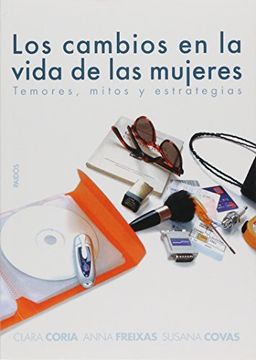 Los cambios en la vida de las mujeres: Temores, mitos y estrategias