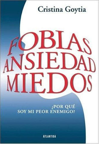 Fobias, ansiedad, miedos