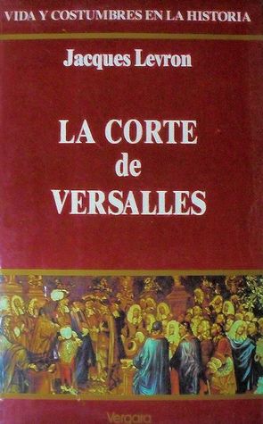 La Corte De Versalles