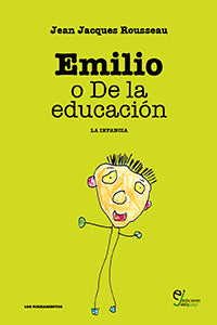 Emilio o de la educación : la infancia
