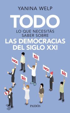 Todo lo que necesitas saber sobre las democracias del siglo XXI