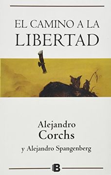 El Camino a la Libertad