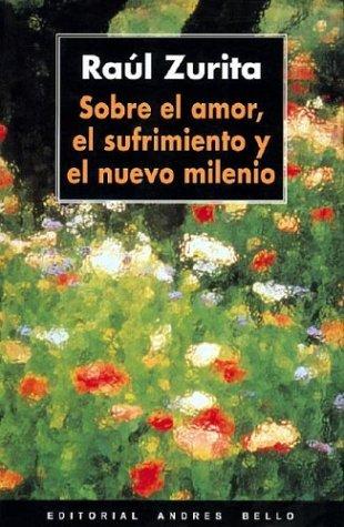 Sobre El Amor, El Sufrimiento Y El Nuevo Milenio