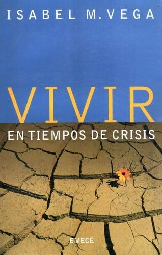 Vivir En Tiempos de Crisis