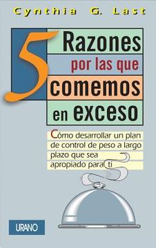 5 Razones por las que comemos en exceso