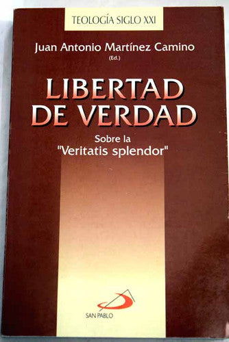 Libertad de verdad. Sobre la "Veratis splendor"