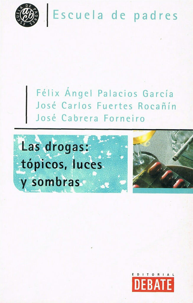 Drogas: Topicos Luces y Sombras (Spanish Edition)