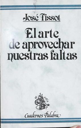 El arte de aprovechar nuestras faltas