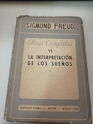 Obras completas VI La interpretacion de los sueños I