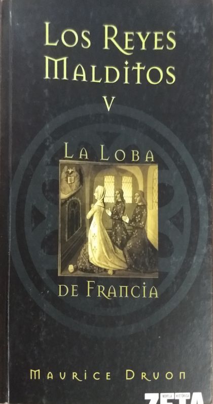 Los Reyes Malditos V La Loba De Francia