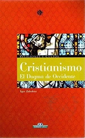 Cristianismo. El dogma de occidente