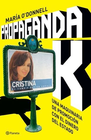 Propaganda K: Una Maquinaria de Promoción Con El Dinero del Estado