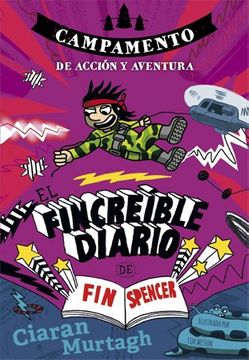 FINCREIBLE DIARIO DE FIN SPENCER VOL 3, EL /CAMPAMENTO DE ACCION Y AVENTURA