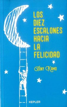 DIEZ ESCALONES HACIA LA FELICIDAD, LOS