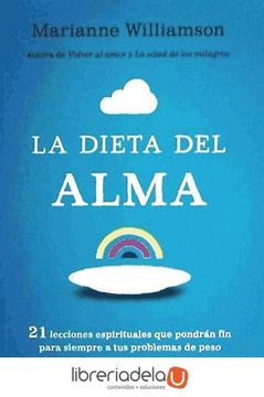 DIETA DEL ALMA, LA - 21 lecciones...