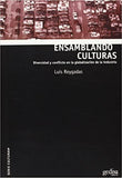 Ensamblando Culturas: Diversidad Y Conflicto En La Globalizacion De La Industria