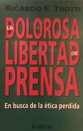 La dolorosa libertad de prensa