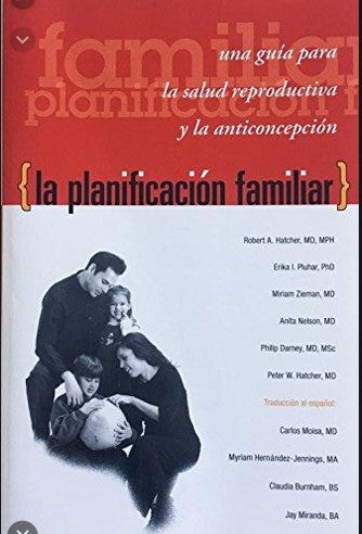 La planificación familiar : una guía para la salud reproductiva y la anticoncepcion