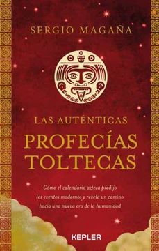 AUTÉNTICAS PROFECÍAS TOLTECAS, LAS