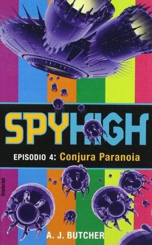 Spyhigh. Episodio 4: Conjura paranoia