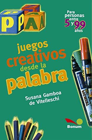 Juegos Creativos Desde La Palabra