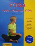 Yoga Para Toda La Vida  (cuerpo Y Alma )