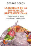 La Burbuja De La Supremacia Norteamericana