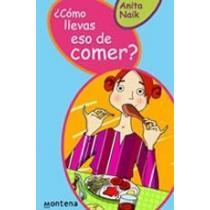 ¿Cómo llevas eso de comer?