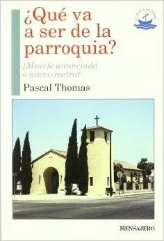 ¿qué va a ser de la parroquia?