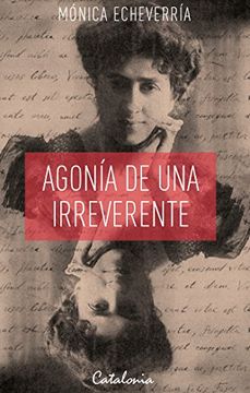 AGONIA DE UNA IRREVERENTE