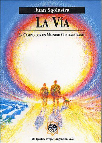 La Vía. En Camino Con Un Maestro Contemporáneo