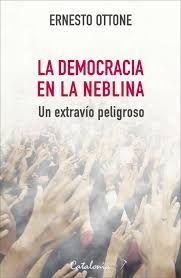 DEMOCRACIA EN LA NEBLINA, LA