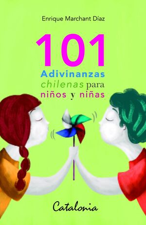 101 ADIVINANZAS CHILENAS PARA NIÑOS Y NIÑAS