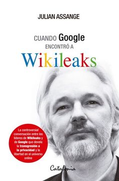 CUANDO GOOGLE ENCONTRO A WIKILEAKS