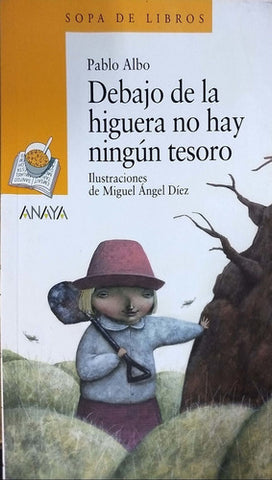 Debajo De La Higuera No Hay Ningun Tesoro  (sopa De Libros