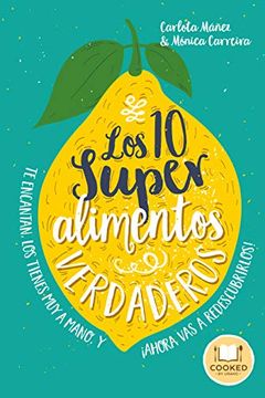 10 SUPERALIMENTOS VERDADEROS, LOS