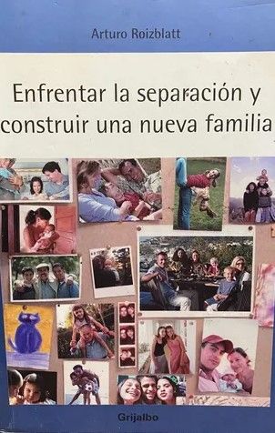 Enfrentar la separación y construir una nueva familia