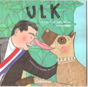 ULK. MEMORIAS DE UN PERRO FAMOSO