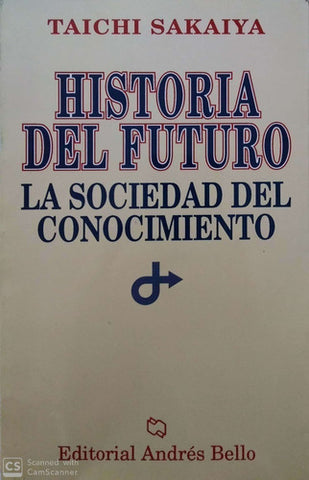 Historia Del Futuro: Sociedad, Conocimiento