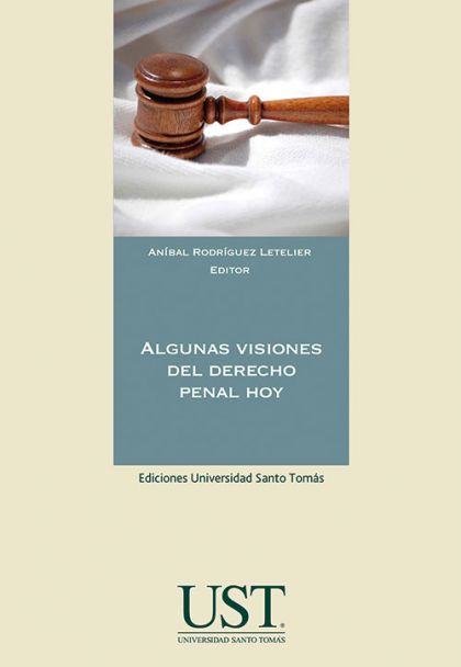 Algunas visiones del derecho penal hoy