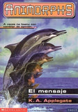 Animorphs 4: El mensaje