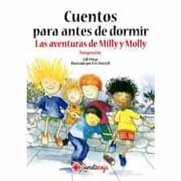 CUENTOS PARA ANTES DE DORMIR. LAS AVENTURAS DE MILLY Y MOLLY INTEGRACION