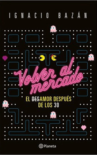 Volver Al Mercado, El Amor Después De Los 30