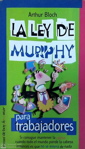 Ley De Murphy De Los Trabajadores