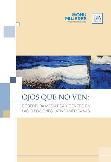 Ojos que no ven: cobertura mediática y género en las elecciones latinoamericanas